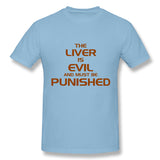 Men's Graphic T Shirt The Liver Is Evil Comfortable O-Neck Short Sleeves Shirt