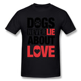 Mens Novelty T-Shirt Dogs Never Lie About Love For Light Comfortable Crew Neck Short Sleeves Blouse Tops