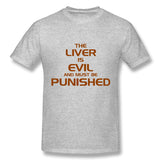 Men's Graphic T Shirt The Liver Is Evil Comfortable O-Neck Short Sleeves Shirt
