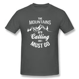 Men's Casual T-shirt The Mountains Are Calling And I Must Go Breathable O-Neck Short Sleeves Tees