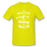Men's Casual T-shirt The Mountains Are Calling And I Must Go Breathable O-Neck Short Sleeves Tees