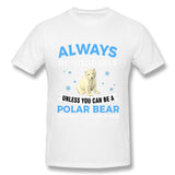 Men's Graphic T Shirt Always Be Yourself Cool Round Neck Short Sleeves Tee
