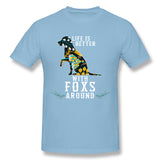 Mens Novelty T-Shirt Life Is Better With Foxs Aroud For Dark Breathable Crew Neck Short Sleeves Tee