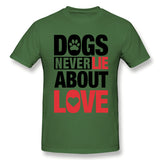 Mens Novelty T-Shirt Dogs Never Lie About Love For Light Comfortable Crew Neck Short Sleeves Blouse Tops