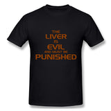 Men's Graphic T Shirt The Liver Is Evil Comfortable O-Neck Short Sleeves Shirt
