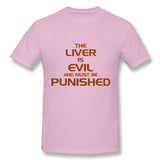 Men's Graphic T Shirt The Liver Is Evil Comfortable O-Neck Short Sleeves Shirt