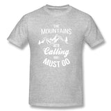 Men's Casual T-shirt The Mountains Are Calling And I Must Go Breathable O-Neck Short Sleeves Tees