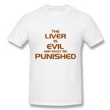 Men's Graphic T Shirt The Liver Is Evil Comfortable O-Neck Short Sleeves Shirt