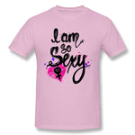 Mens Novelty T-Shirt I Am So Sexy Style O-Neck Short Sleeves Tee