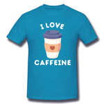 Mens Novelty T-Shirt Good And Cute I Love Caffeine New Comfortable O-Neck Short Sleeves Shirt