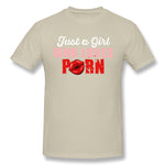 Cotton T Shirt for Men Just A Girl Who Loves Porn Cool Round Neck Short Sleeves Tees