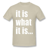 Cotton T Shirt for Men It Is What It Is On Black Style Crew Neck Short Sleeves Tee