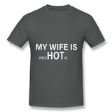 Men's Casual T-shirt My Wife Is PsycHOTic Breathable Crew Neck Short Sleeves Tees