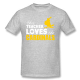 Mens Novelty T-Shirt This Teacher Loves The Cardinals Teacher Squad Cool O-Neck Short Sleeves Blouse Tops