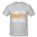 Mens Novelty T-Shirt I Like To Party Comfortable Round Neck Short Sleeves Blouse Tops