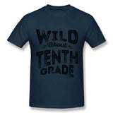 Cotton T Shirt for Men Wild About Tenth Grade Cool O-Neck Short Sleeves Tee