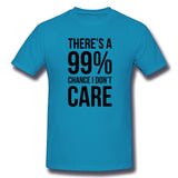 Cotton T Shirt for Men 99% Chance I Don't Care Breathable Round Neck Short Sleeves Shirt