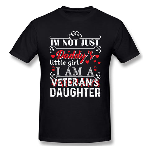 Men's Graphic T Shirt Im Not Just Daddy's Little Girl Veterans Daughter Cool O-Neck Short Sleeves Tee