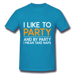 Mens Novelty T-Shirt I Like To Party Comfortable Round Neck Short Sleeves Blouse Tops