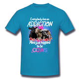 Men's Casual T-shirt Everybody Has An Addiction Mine Just Happens To Be Cows For Dark Style Crew Neck Short Sleeves Tees