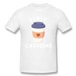 Mens Novelty T-Shirt Good And Cute I Love Caffeine New Comfortable O-Neck Short Sleeves Shirt