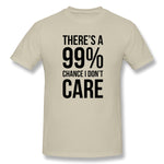 Cotton T Shirt for Men 99% Chance I Don't Care Breathable Round Neck Short Sleeves Shirt