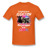 Men's Casual T-shirt Everybody Has An Addiction Mine Just Happens To Be Cows For Dark Style Crew Neck Short Sleeves Tees