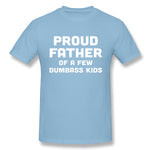 Men's Graphic T Shirt Proud Father A Few Dumbass Kids Cool Round Neck Short Sleeves Tees