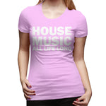 Women's Casual T-shirt House Music All Life Long Music Techno Flowy O-Neck Short Sleeve Shirts