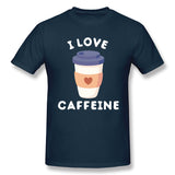 Mens Novelty T-Shirt Good And Cute I Love Caffeine New Comfortable O-Neck Short Sleeves Shirt