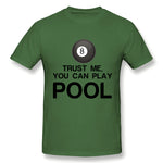 Mens Novelty T-Shirt Trust Me, You Can Play Pool Breathable O-Neck Short Sleeves Tees