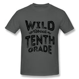 Cotton T Shirt for Men Wild About Tenth Grade Cool O-Neck Short Sleeves Tee