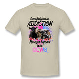 Men's Graphic T Shirt Everybody Has An Addiction Mine Just Happens To Be Cows For Light Comfy Crew Neck Short Sleeves Tees