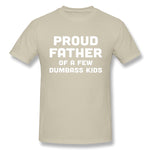 Men's Graphic T Shirt Proud Father A Few Dumbass Kids Cool Round Neck Short Sleeves Tees