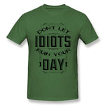 Men's Graphic T Shirt Dont Let Idiots Ruin Your Day Cool O-Neck Short Sleeves Tees