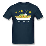 Mens Novelty T-Shirt Nachos Not Nazis Comfortable Crew Neck Short Sleeves Blouse Tops