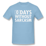 Mens Novelty T-Shirt Zero Days Without Sarcasm Comfy Round Neck Short Sleeves Blouse Tops