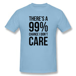 Cotton T Shirt for Men 99% Chance I Don't Care Breathable Round Neck Short Sleeves Shirt