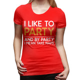 Womens Graphic T-Shirt I Like To Party Sexy Crew Neck Short Sleeve Tee