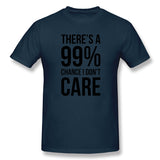 Cotton T Shirt for Men 99% Chance I Don't Care Breathable Round Neck Short Sleeves Shirt