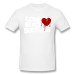 Cotton T Shirt for Men Love Is For Suckers Cool O-Neck Short Sleeves Tee