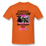 Men's Graphic T Shirt Everybody Has An Addiction Mine Just Happens To Be Cows For Light Comfy Crew Neck Short Sleeves Tees