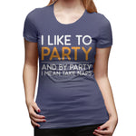 Womens Graphic T-Shirt I Like To Party Sexy Crew Neck Short Sleeve Tee