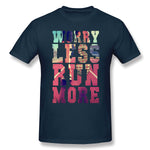 Mens Novelty T-Shirt Worry Less Run More Style Crew Neck Short Sleeves Tees