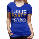 Womens Graphic T-Shirt I Like To Party Sexy Crew Neck Short Sleeve Tee