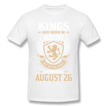 Men's Casual T-shirt Real Kings Are Born On August 26 Comfy Crew Neck Short Sleeves Tees