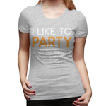 Womens Graphic T-Shirt I Like To Party Sexy Crew Neck Short Sleeve Tee