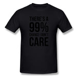 Cotton T Shirt for Men 99% Chance I Don't Care Breathable Round Neck Short Sleeves Shirt