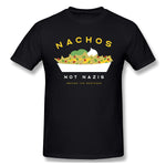 Mens Novelty T-Shirt Nachos Not Nazis Comfortable Crew Neck Short Sleeves Blouse Tops