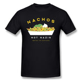 Mens Novelty T-Shirt Nachos Not Nazis Comfortable Crew Neck Short Sleeves Blouse Tops